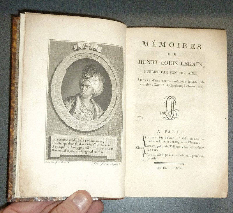 Mémoires de Henri Louis Lekain publiés par son fils ainé, suivis d'une correspondance (inédite) de Voltaire, Garrick, Colardeau, Lebrun, etc.