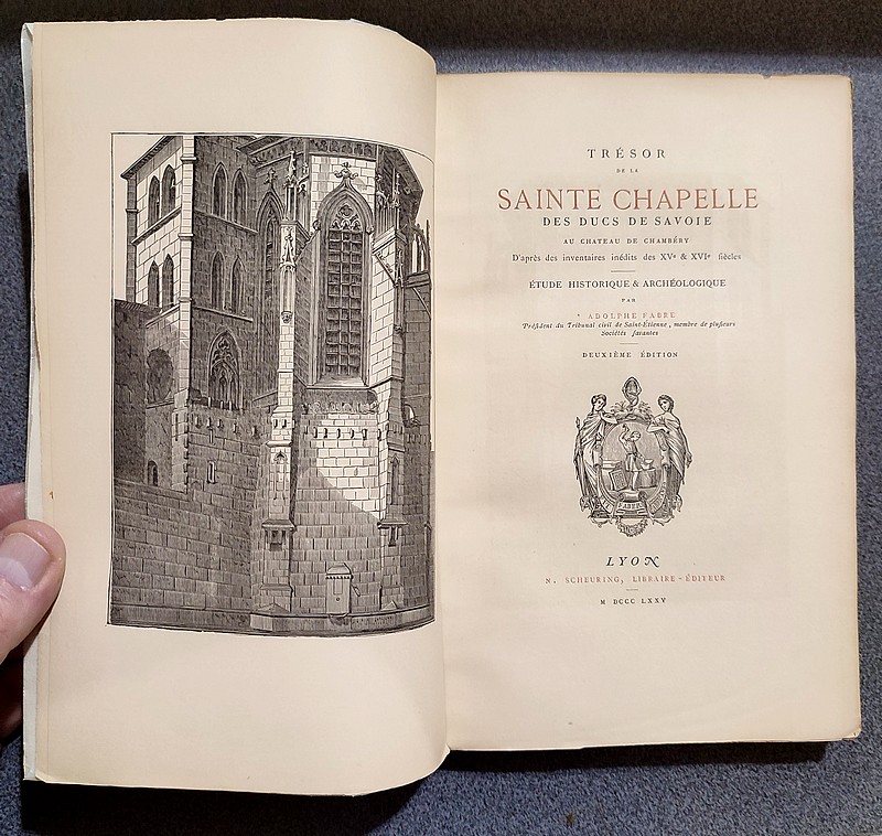Trésor de la Sainte Chapelle des Ducs de Savoie au Château de Chambéry d'après les inventaires...