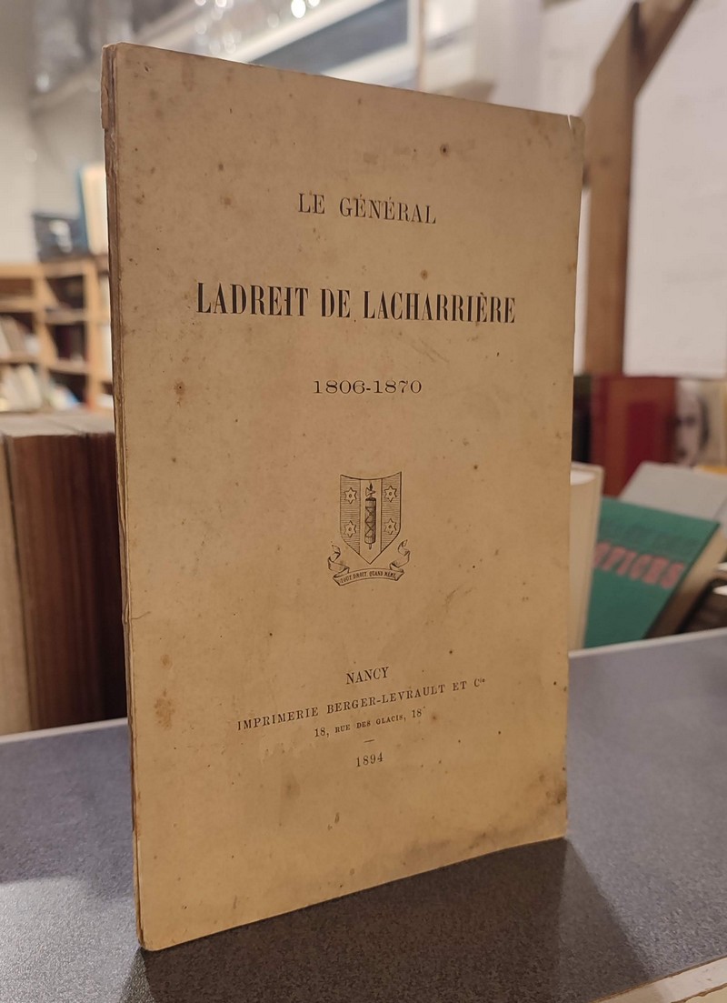 livre ancien - Le Général Ladreit de Lacharrière 1806 - 1870 - 