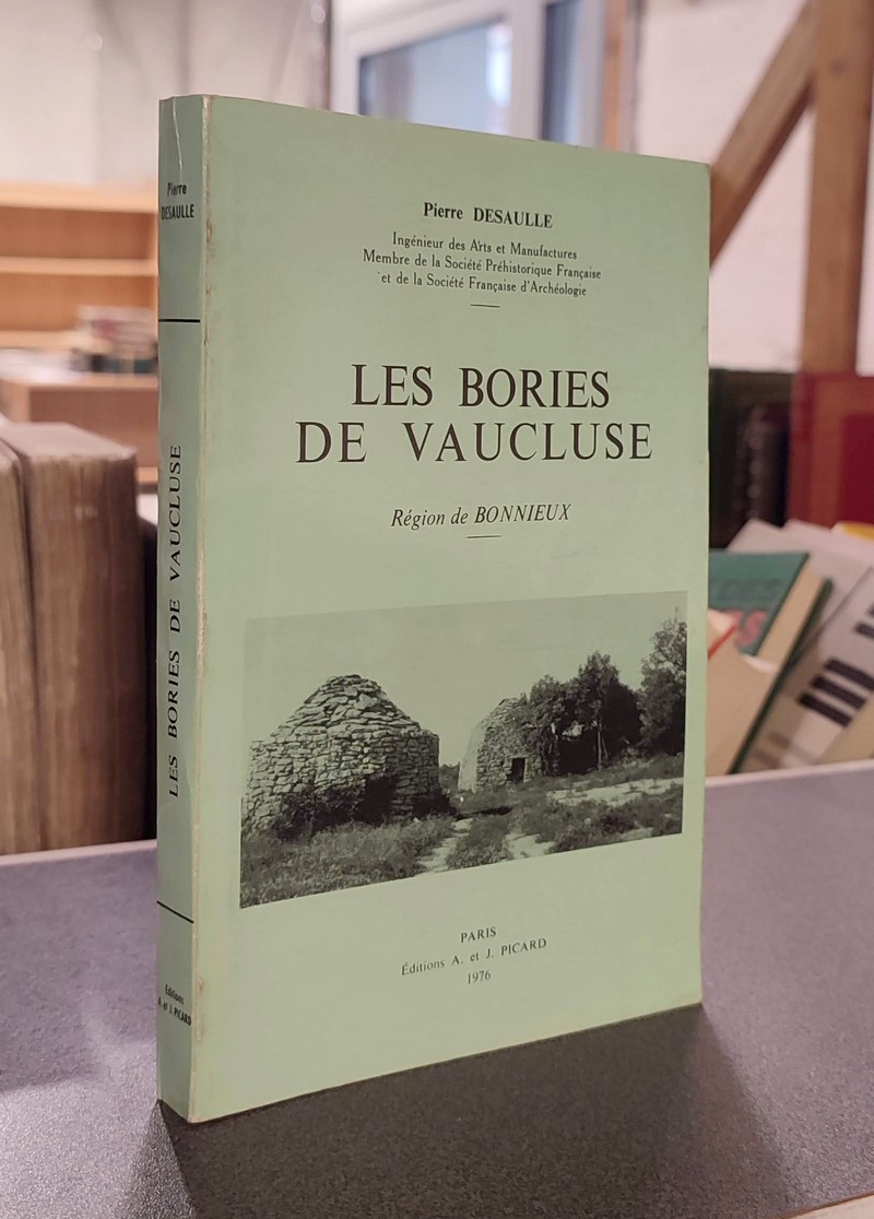 Les Bories de Vaucluse. Région de Bonnieux. La technique, les origines, les usages