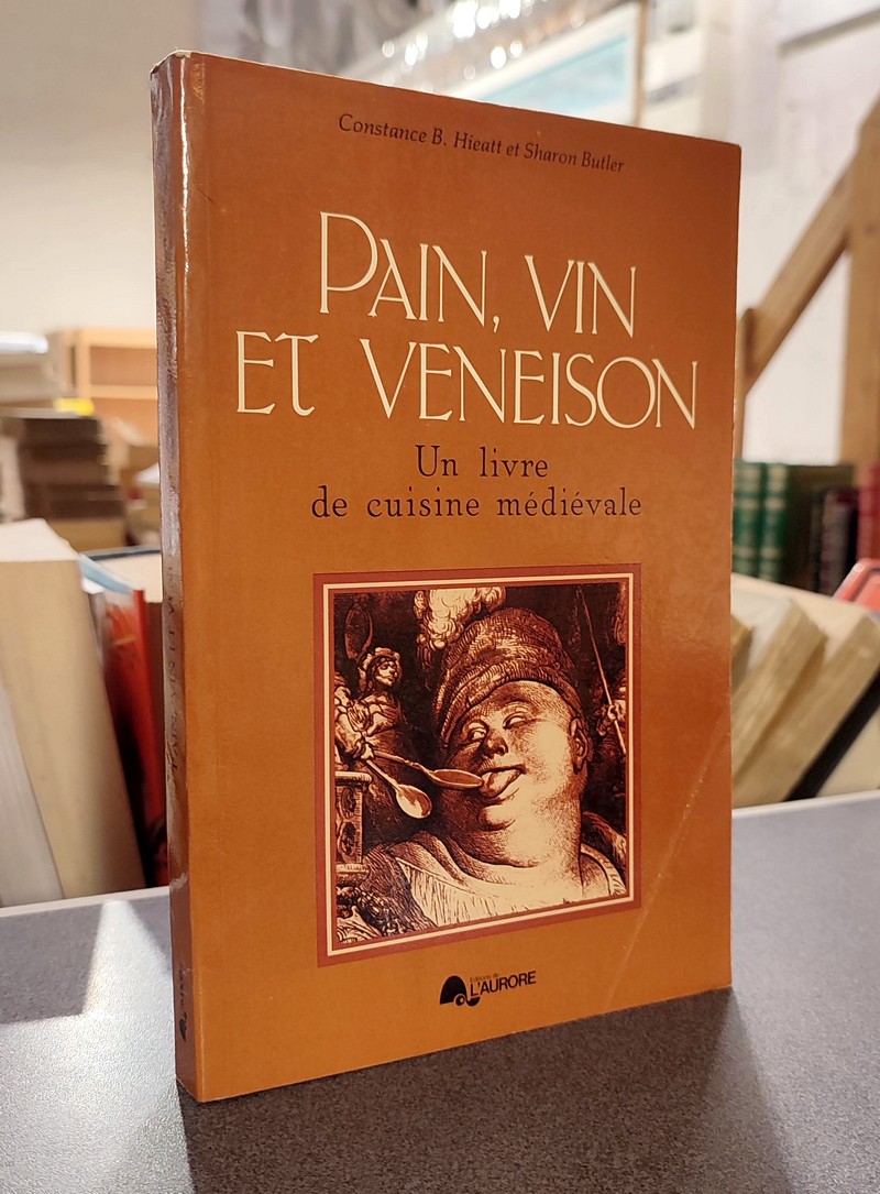 Pain, vin et veneison. Un livre de cuisine médiévale.