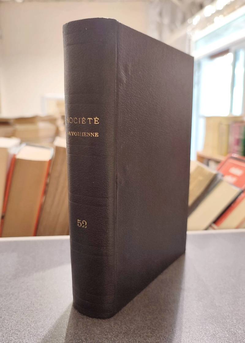 Mémoires et Documents de la Société Savoisienne d'Histoire et d'Archéologie. Tome LII - 1912 -...
