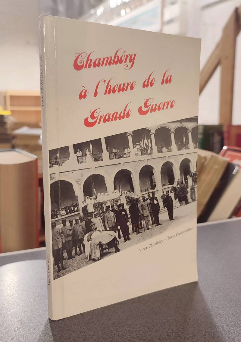 Chambéry à l'heure de la Grande Guerre