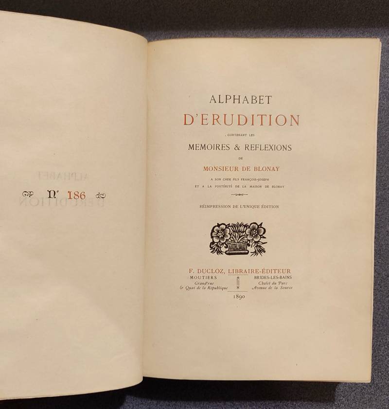 Alphabet d'érudition contenant les Mémoires & réflexions de Monsieur de Blonay à son cher fils François-Joseph et à la postérité de Maison de Blonay