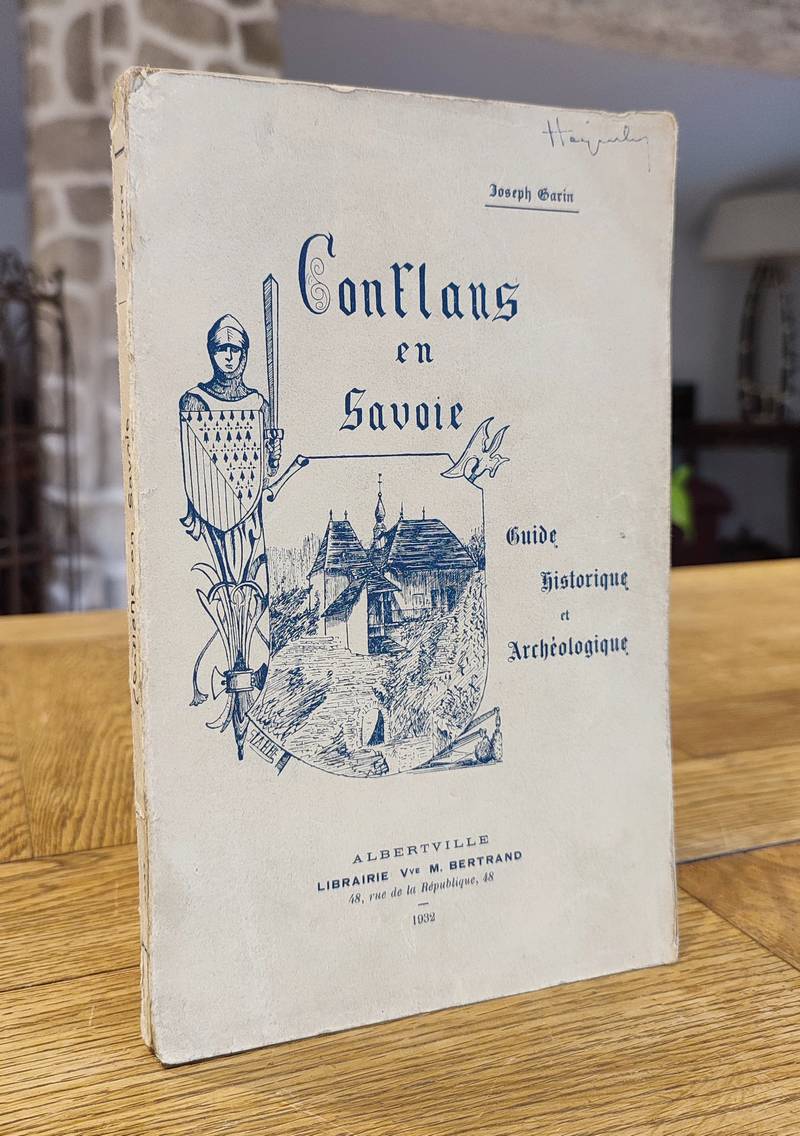Une ville morte. Conflans en Savoie. Guide, historique et archéologique avec illustrations et...