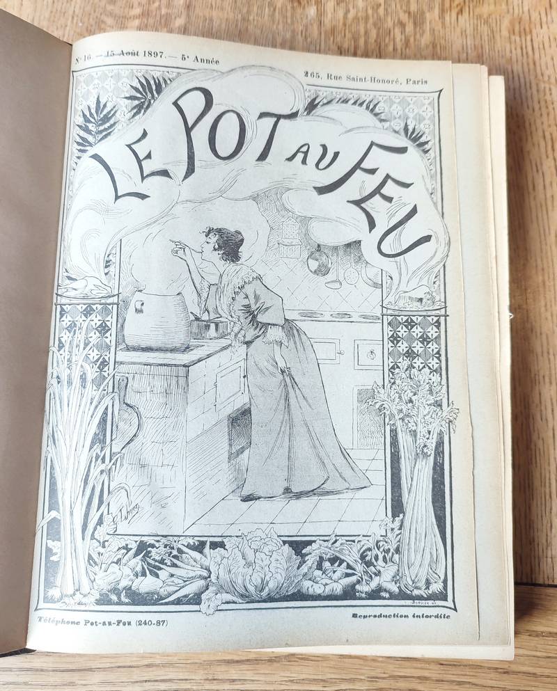 Le Pot au Feu 1897 (24 numéros reliés du 1 janvier 1897 au 15 décembre 1897) 5ème année. Journal de cuisine pratique et d'économie domestique