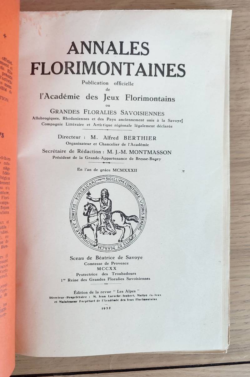Annales florimontaines , 1932. Publication officielle de l'Académie des jeux florimontains, allobrogiques, rhodaniennes et des pays anciennement unis à la Savoye