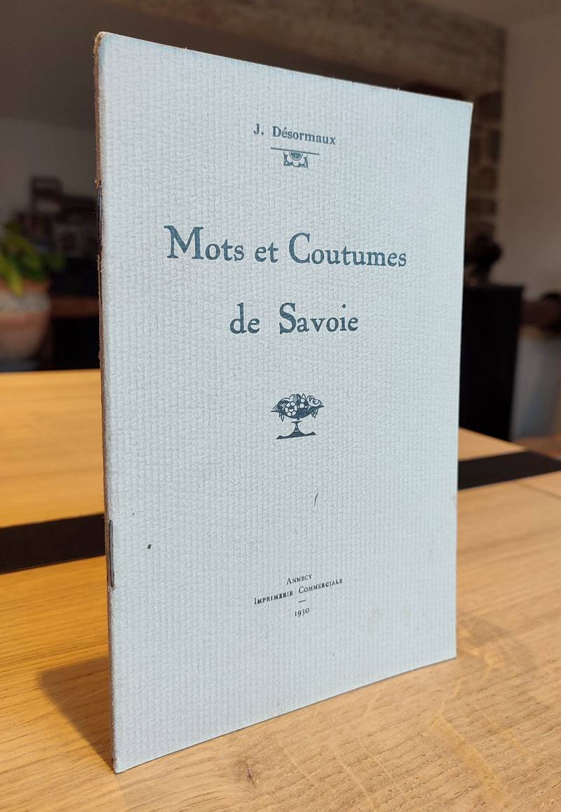 Mots et coutumes de Savoie (première série)