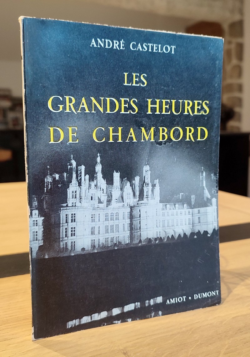 Les grandes heures de Chambord