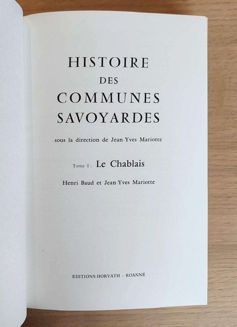 Histoire des communes savoyardes, Haute-Savoie, Tome I. Le Chablais
