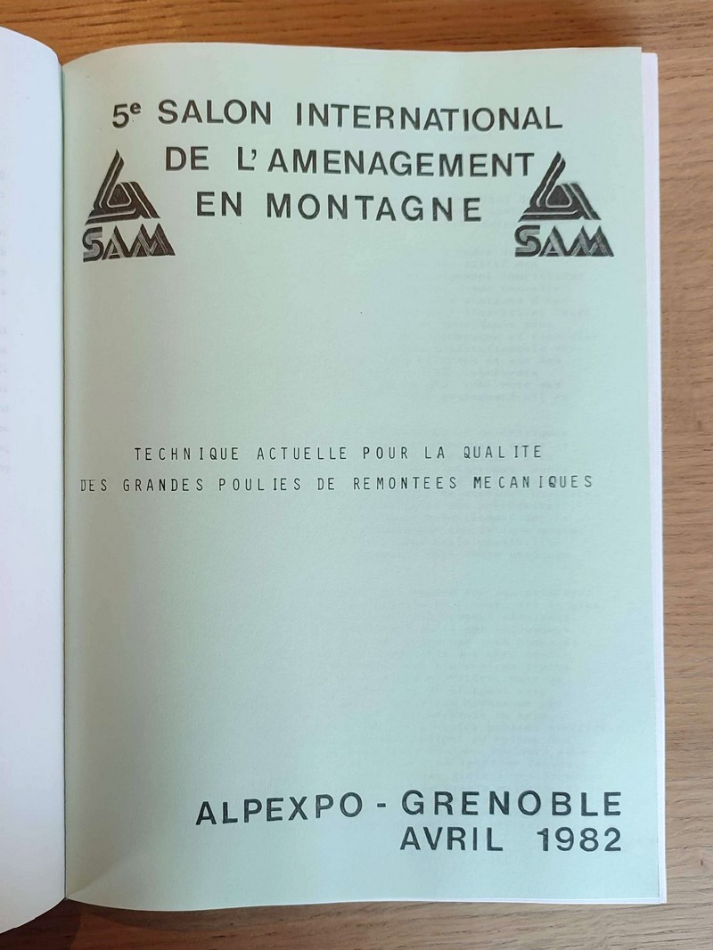 Les entretiens de Grenoble. Salon international de l'aménagement en Montagne. Alpexpo - Grenoble - Avril 1982