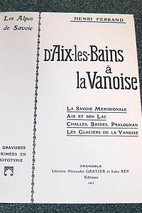 La Savoie d'Aix les Bains à la Vanoise