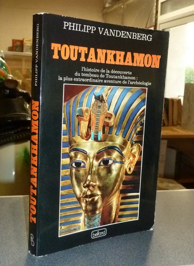 Toutankhamon, l'histoire de la découverte du tombeau de Toutankhamon