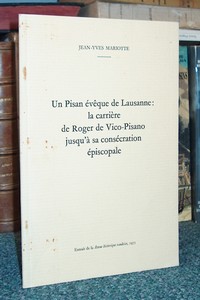Un Pisan évèque de Lausanne : la carrière de Roger de Vico-Pisano jusqu'à sa consécration...