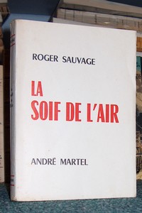 livre ancien - La soif de l'Air - Sauvage Roger