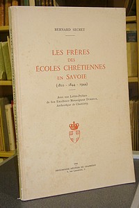 Les frères des écoles chrétiennes en Savoie 1810 - 1844 - 1944