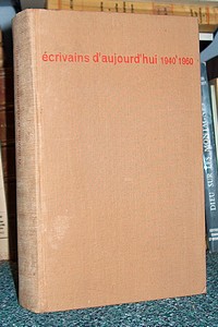 Écrivains d'aujourd'hui 1940-1960. Dictionnaire anthologique et critique