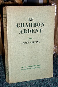 livre ancien - Le charbon ardent - Thérive André