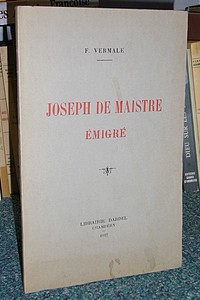 livre ancien - Joseph de Maistre. Émigré - Vermale François