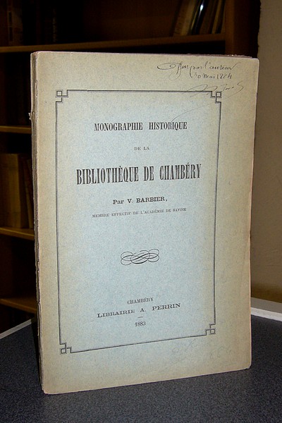 livre ancien - Monographie historique de la Bibliothèque de Chambéry - Barbier V.
