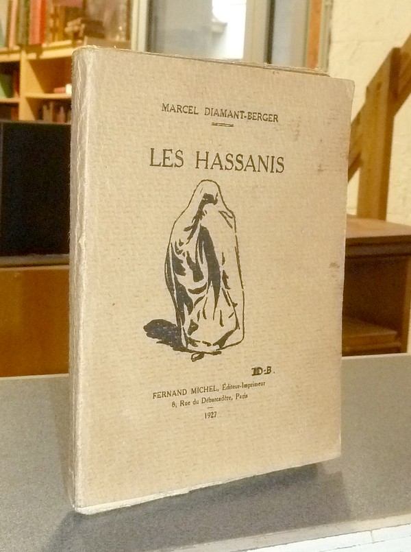 livre ancien - Les Hassanis - Diamant-Berger, Marcel