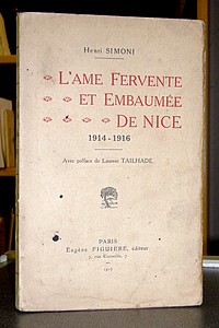 livre ancien - L'Ame Fervente et Embaumée de Nice. 1914-1916 - Simoni Henri