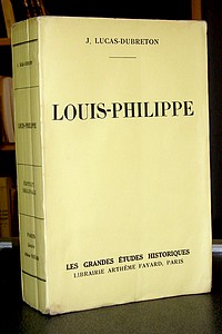 Louis-Philippe - Lucas-Dubreton, J.