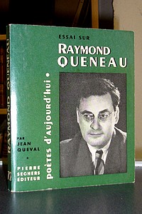 Essai sur Raymond Queneau - Queval Jean