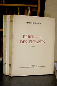 livre ancien - Pareils à des enfants (2 volumes) - Bernard Marc