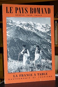 livre ancien - La France à Table, Le pays Romand, Genève, Vaud, Valais, n° 56, octobre 1955 - La France à Table