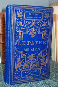 livre ancien - Le Patre des Alpes. Épisode du règne de François 1er - Guenot