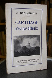 livre ancien - Carthage n'est pas détruite - Debû-Bridel, J.