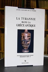 livre ancien - La tyrannie dans la Grèce antique - Sanchez de La Torre, Angel