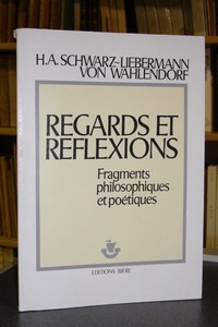 livre ancien - Regards et réflexions. Fragments philosophiques et poétiques - Schwarz-Liebermann Von Wahlendorf, H.A