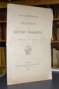 Club Alpin Français. Bulletin de la Section Vosgienne, huitième année, n° 3, avril 1889 - Club Alpin