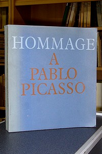 livre ancien - Hommage à Pablo Picasso. Rétrospective au Grand et au Petit Palais, novembre 1966 - février 1967 - 