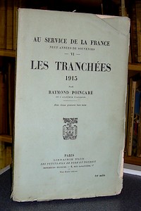 Les tranchées 1915 - Poincaré Raymond
