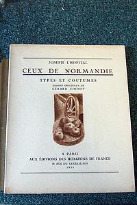 Ceux de Normandie, Types et coutumes - L'Hopital, Joseph & Gerard Cochet