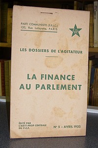 livre ancien - Les dossiers de l'agitateur, N° 5, avril 1932. La finance au parlement - Parti Communiste (S.F.I.C.)