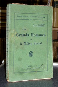 Les Grands Hommes et le Milieu Social - Isaïeff, A.-A.