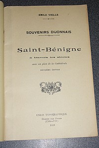 Saint Bénigne à travers les siècles. Souvenirs dijonnais