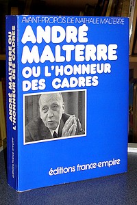 André Malterre ou L'honneur des cadres - Malterre André