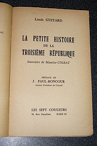 La petite histoire de la IIIe République. Souvenirs de Maurice Colrat