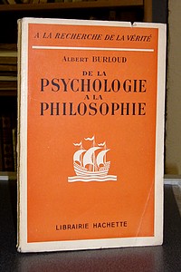 De la psychologie à la philosophie - Burloud Albert