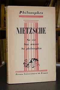 livre ancien - Nietzsche, sa vie, son oeuvre, avec un exposé de sa Philosophie - Cresson André