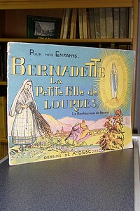 livre ancien - Bernadette, la petite fille de Lourdes. La Bienheureuse de Nevers - 