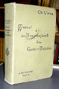 livre ancien - Manuel des Hospitalières et des Gardes-malades - Vincq, Ch.