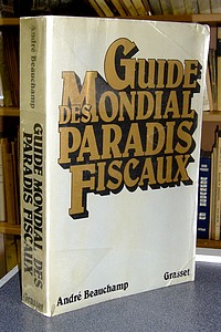 livre ancien - Guide mondial des paradis fiscaux - Beauchamp André