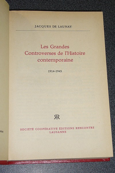 Les grandes controverses de l'Histoire contemporaine. 1914-1945