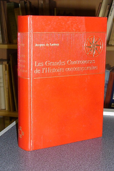 livre ancien - Les grandes controverses de l'Histoire contemporaine. 1914-1945 - De Launay, Jacques
